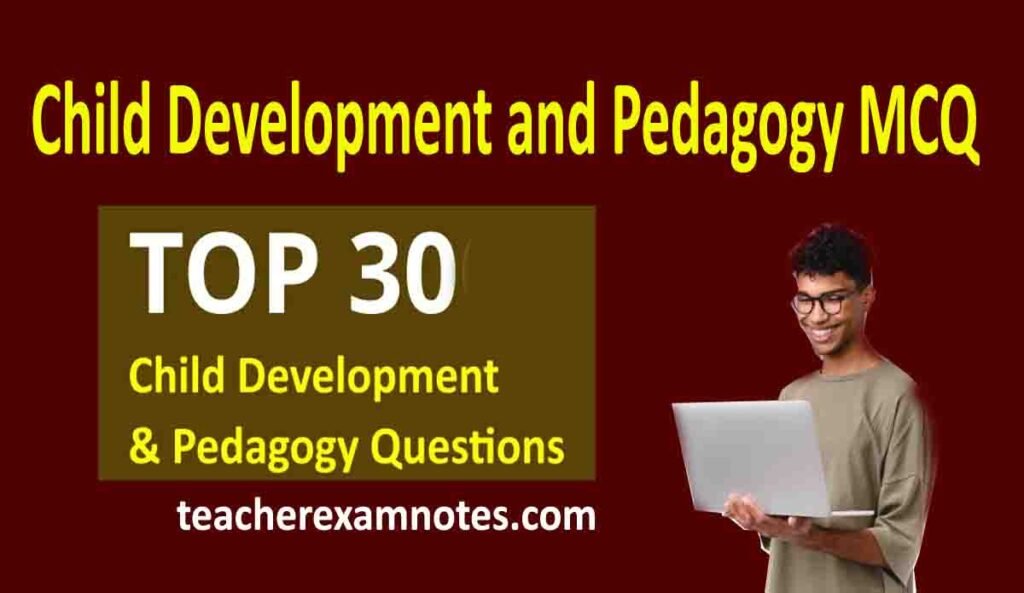 Child Development & Pedagogy MCQ